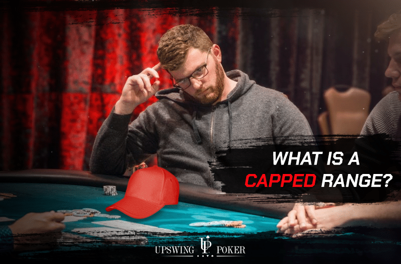 what is a capped range in poker