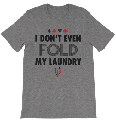 Don't Fold My Laundry Shirt - Black Font