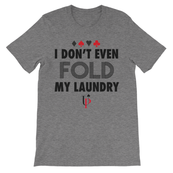 Don't Fold My Laundry Shirt - Black Font
