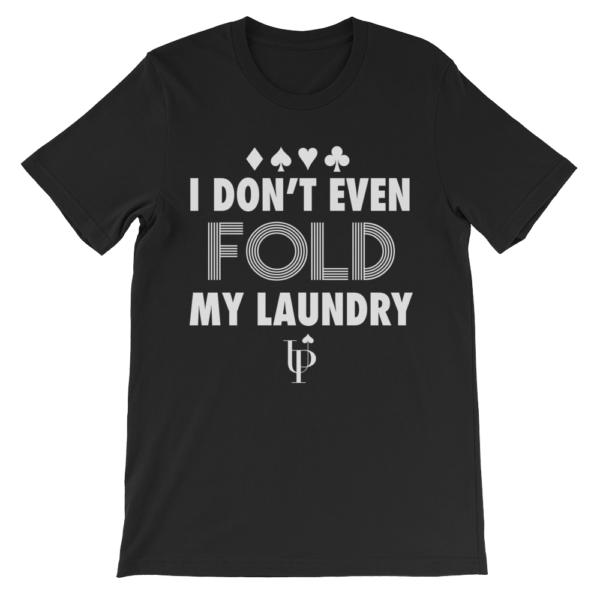Don't Fold My Laundry Shirt - White Font - Image 4